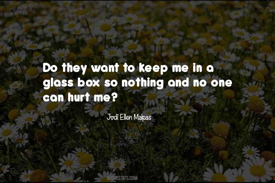 Nothing Can Hurt Me Quotes #405542
