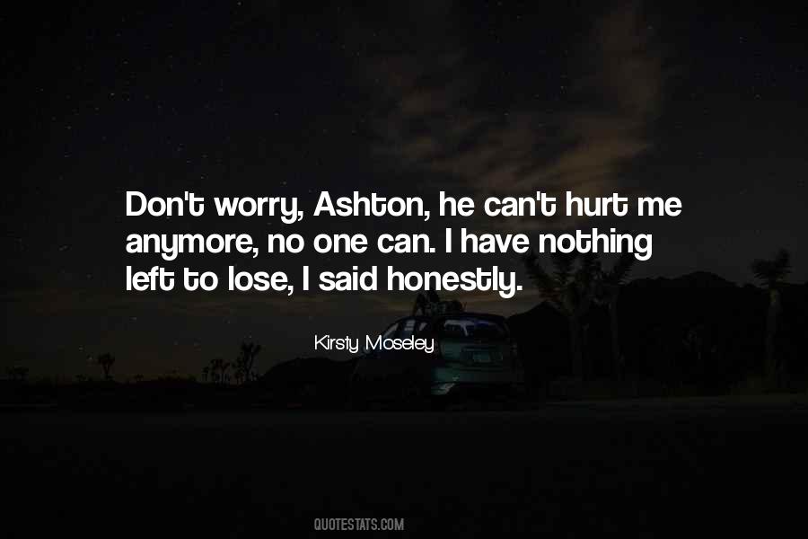 Nothing Can Hurt Me Quotes #77806