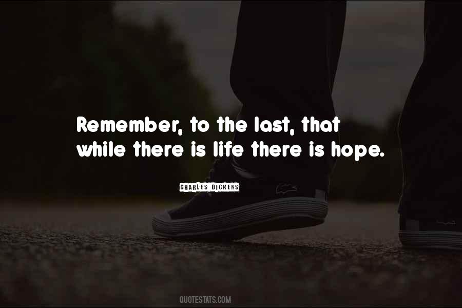 There Is Life There Is Hope Quotes #1273118