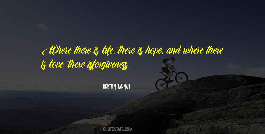 There Is Life There Is Hope Quotes #43473