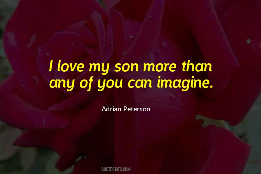 My Son Love Quotes #1179879