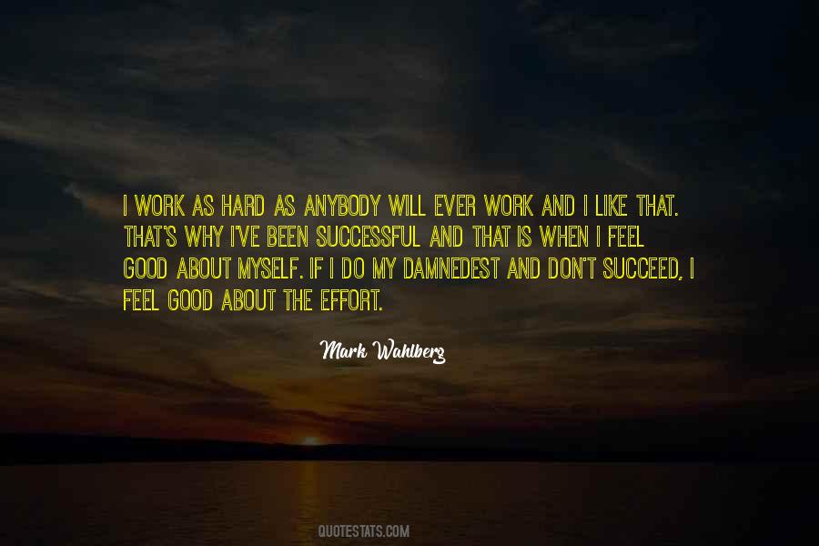 If You Work Hard You Will Succeed Quotes #1617562