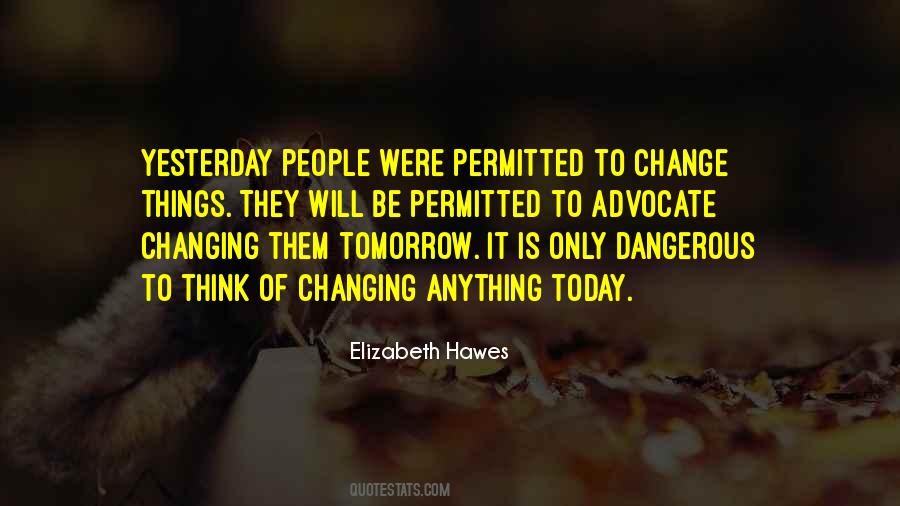 Yesterday Is Gone Tomorrow Quotes #124322