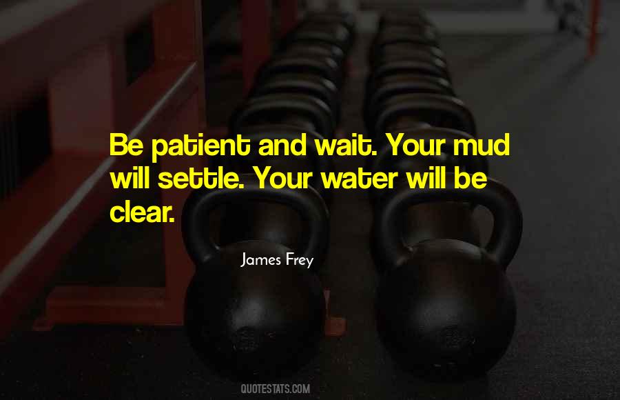 Water Will Quotes #1052097