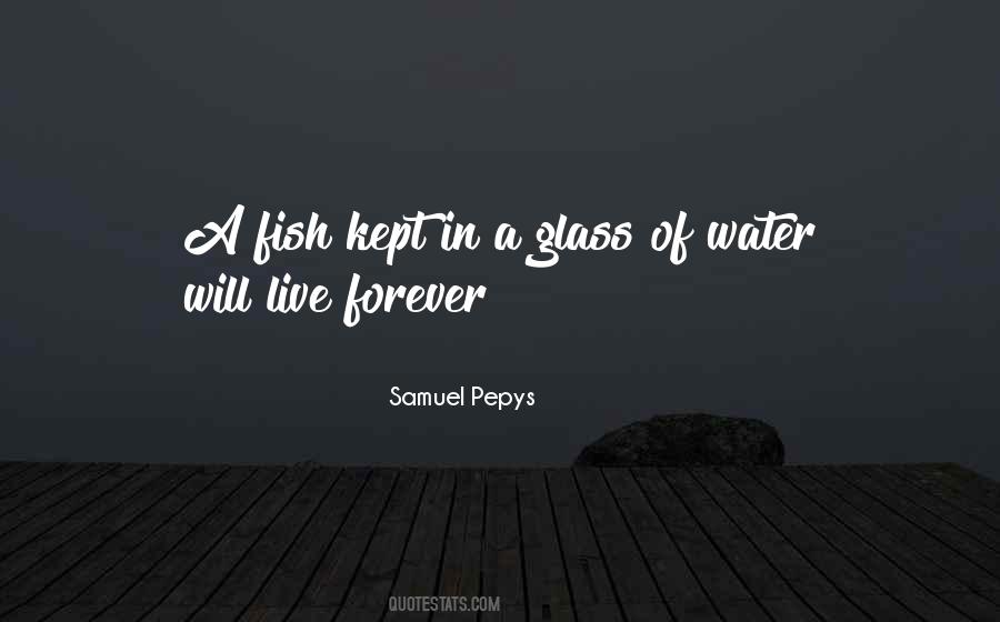Water Will Quotes #1201462