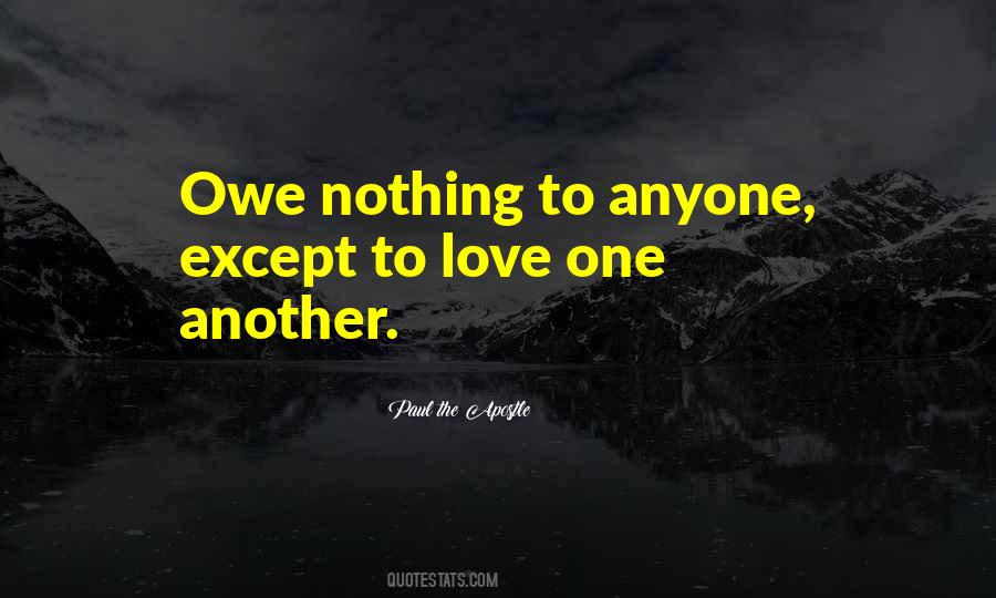 Owe Anyone Quotes #1134804