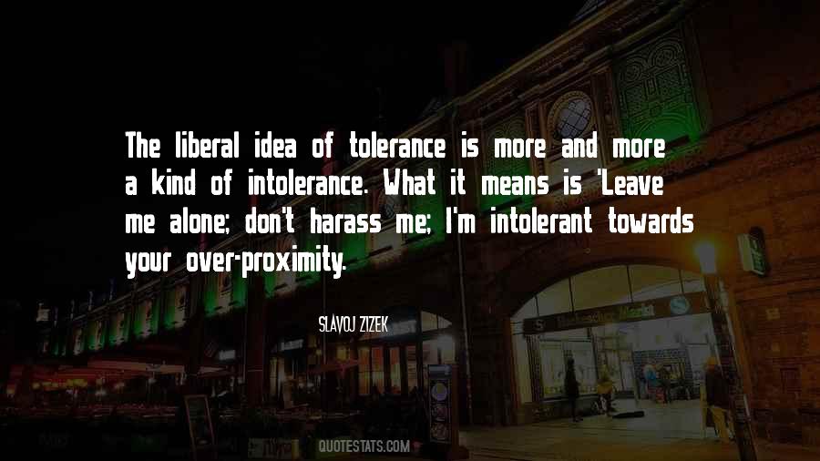 Intolerance Of Tolerance Quotes #1461555