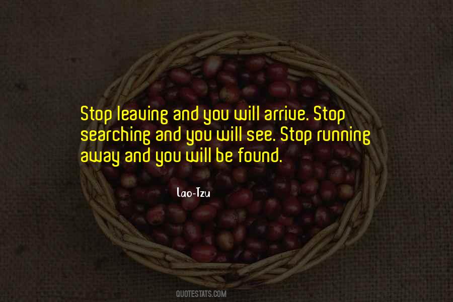 Stop Running Away Quotes #1398152