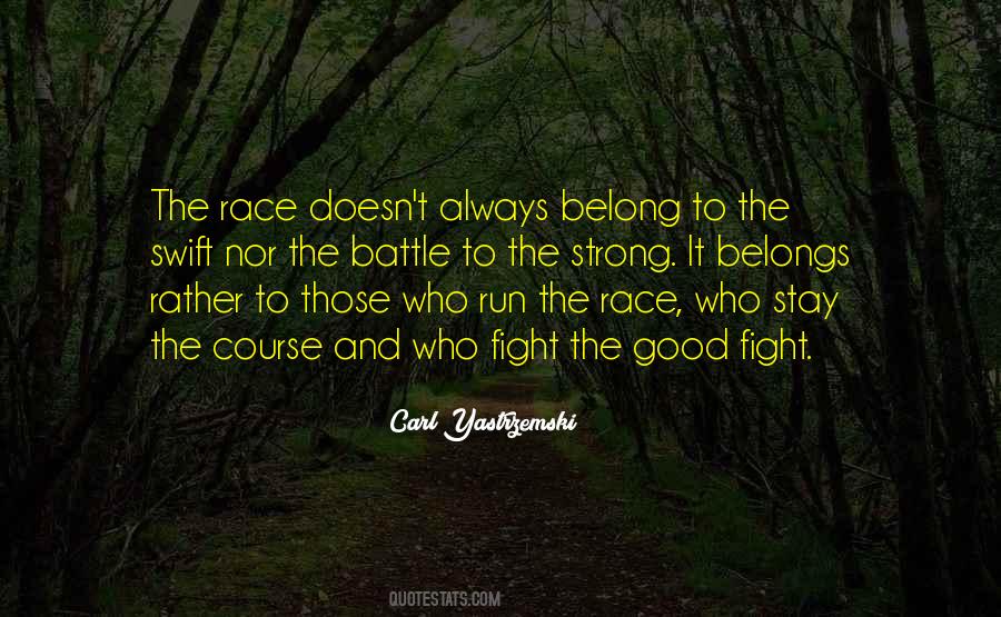 Nor The Battle To The Strong Quotes #1073454
