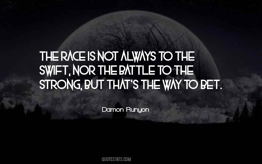 Nor The Battle To The Strong Quotes #1519469