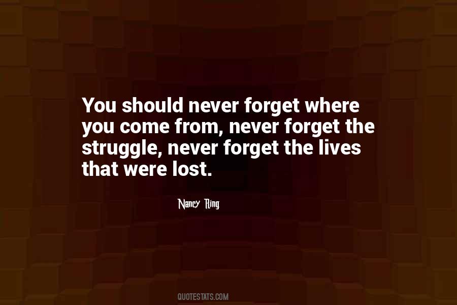 Never Forget Where You From Quotes #1872527
