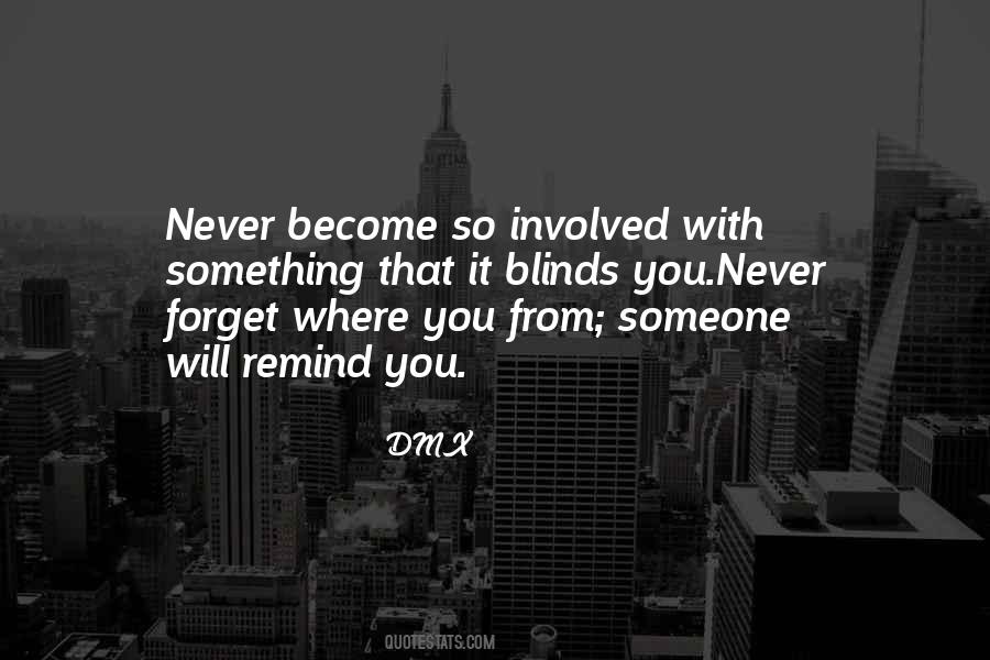 Never Forget Where You From Quotes #58263