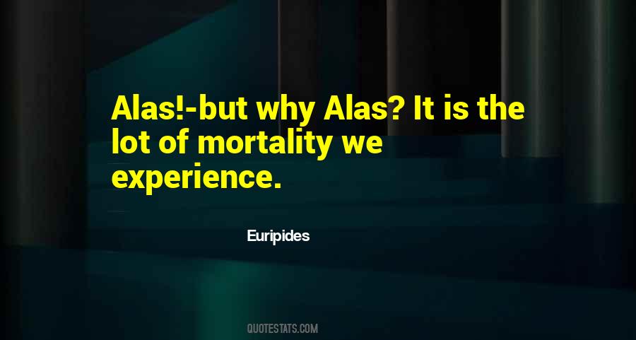 But Alas Quotes #599794