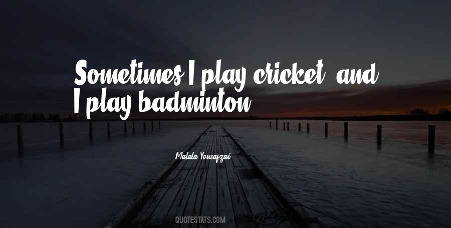 Play Cricket Quotes #362824