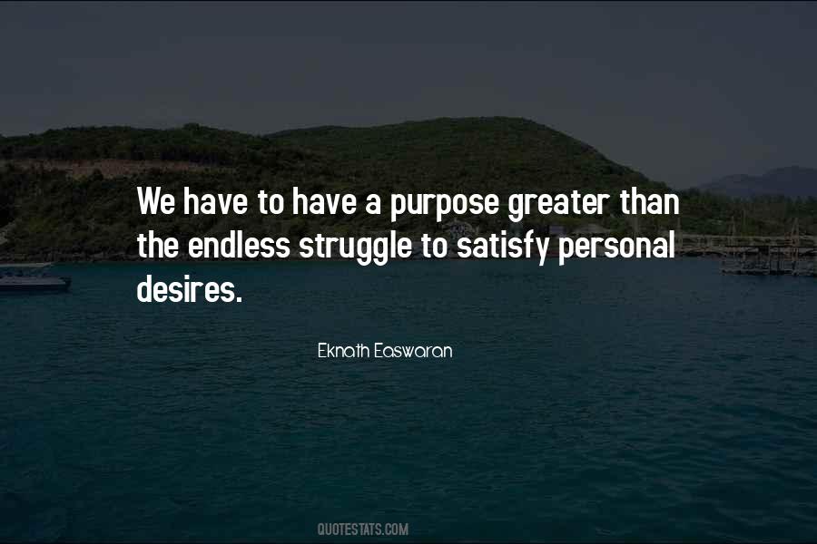 Greater The Struggle Quotes #848078