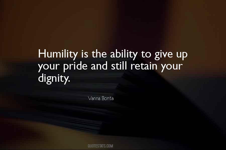 Dignity Pride Quotes #999558