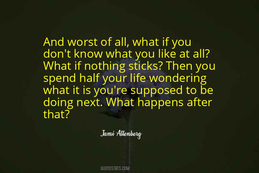 And Then It Happens Quotes #1437726