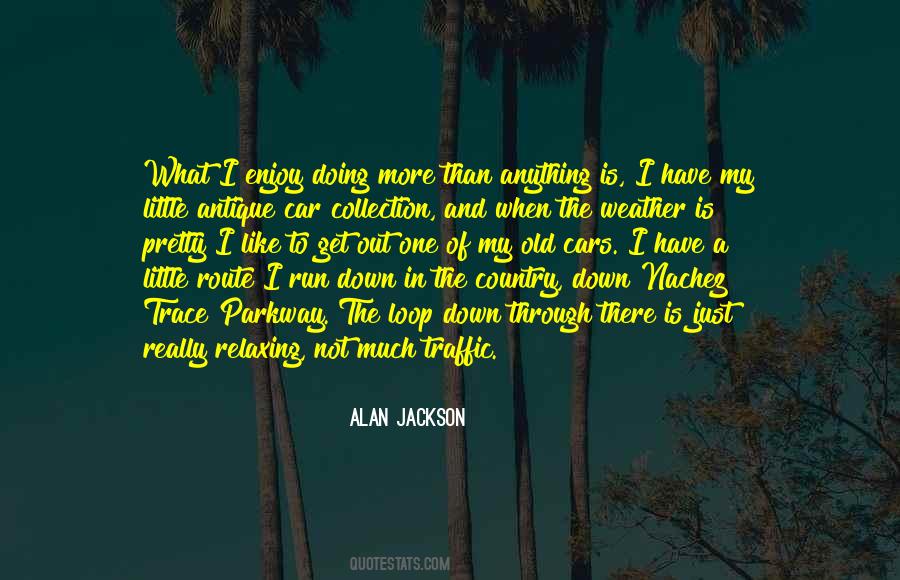 Just Like The Weather Quotes #1576528
