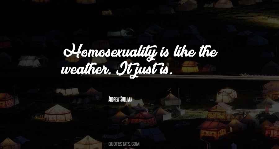 Just Like The Weather Quotes #1643989
