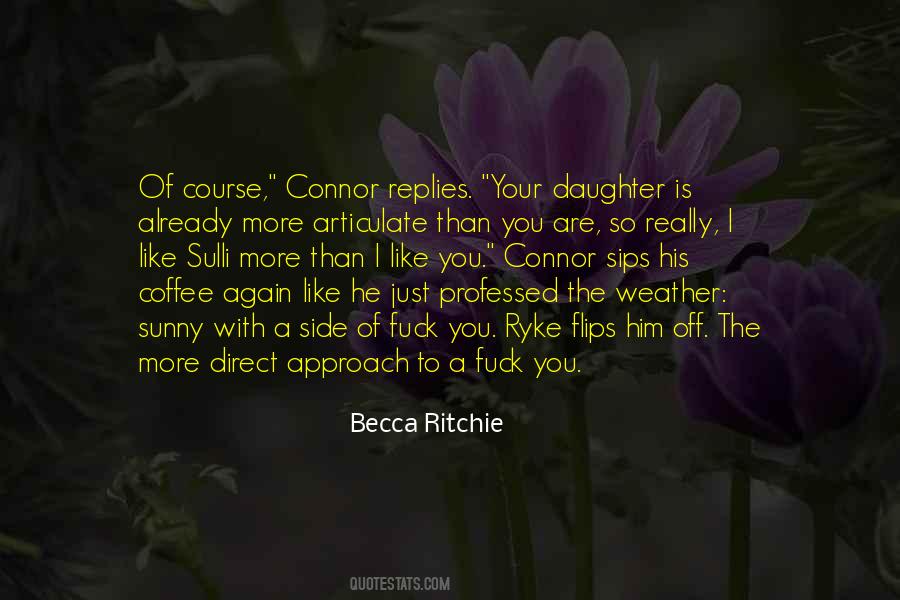 Just Like The Weather Quotes #358694