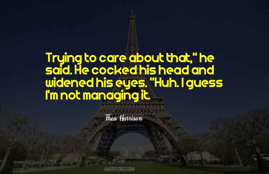 I Guess Not Quotes #431626