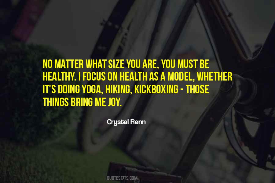 Focus On Joy Quotes #1609163