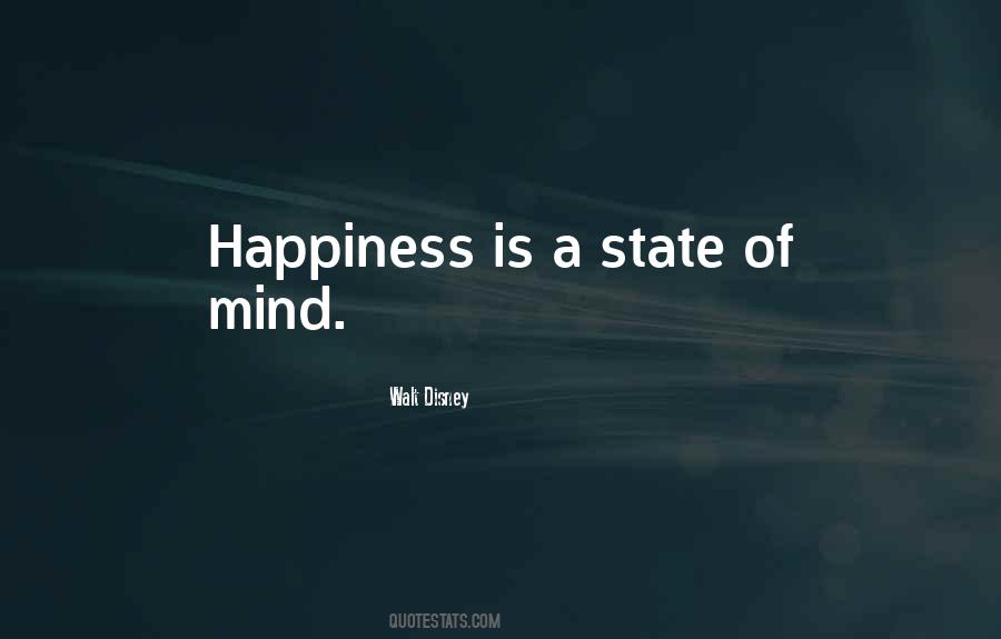 Happiness State Of Mind Quotes #1821150