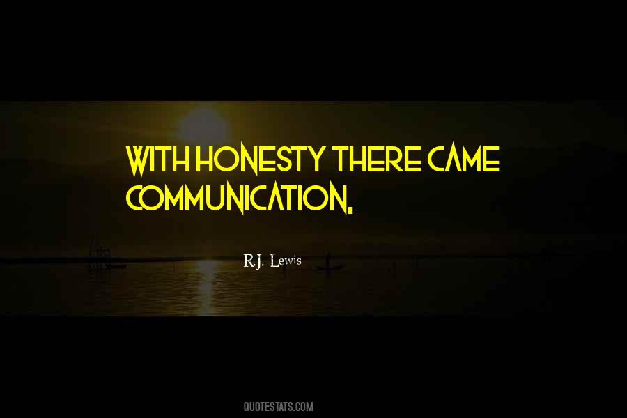 Honesty And Communication Quotes #1784178