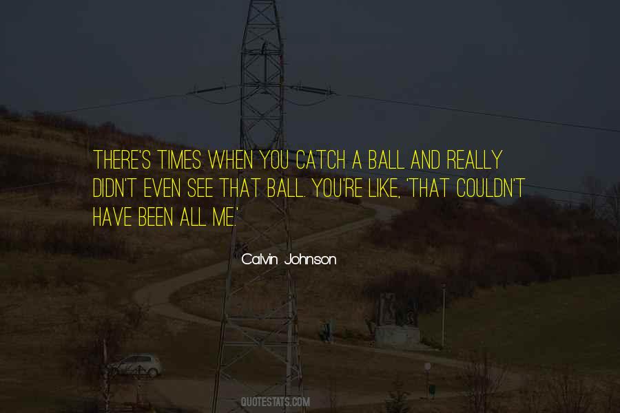 Have A Ball Quotes #360529