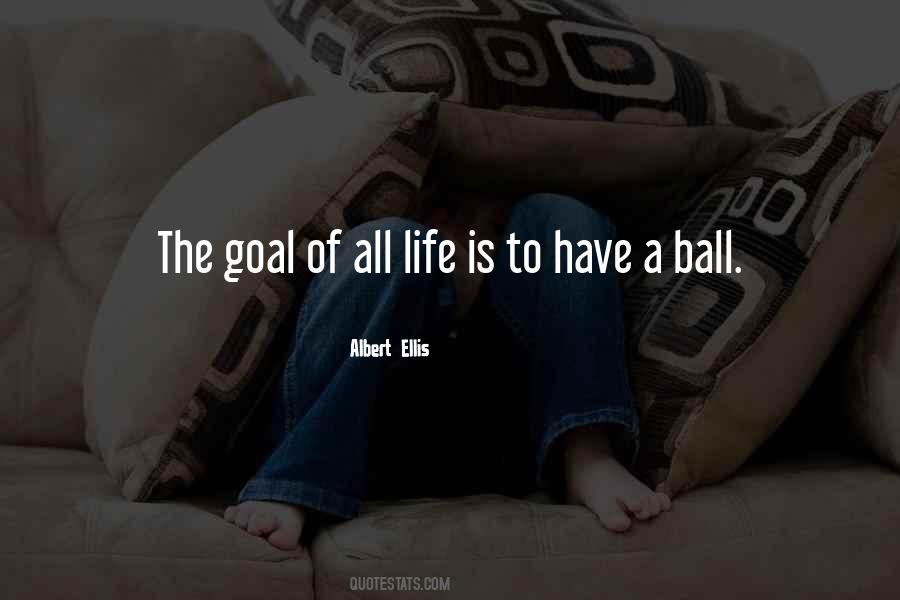 Have A Ball Quotes #553174