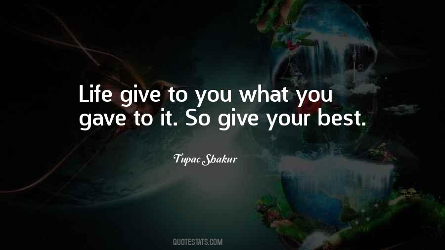 Give It Your Best Quotes #1400882