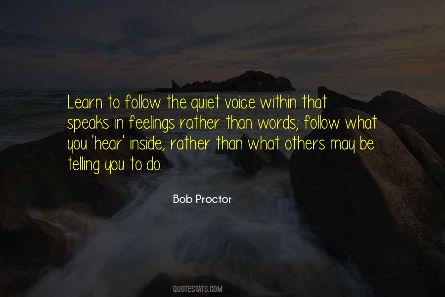 Learn To Be Quiet Quotes #19420