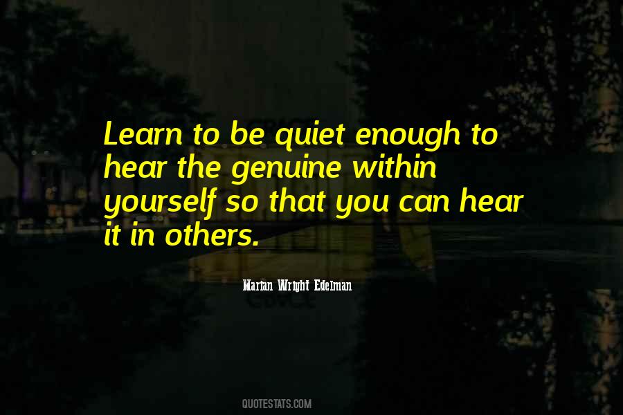 Learn To Be Quiet Quotes #227124