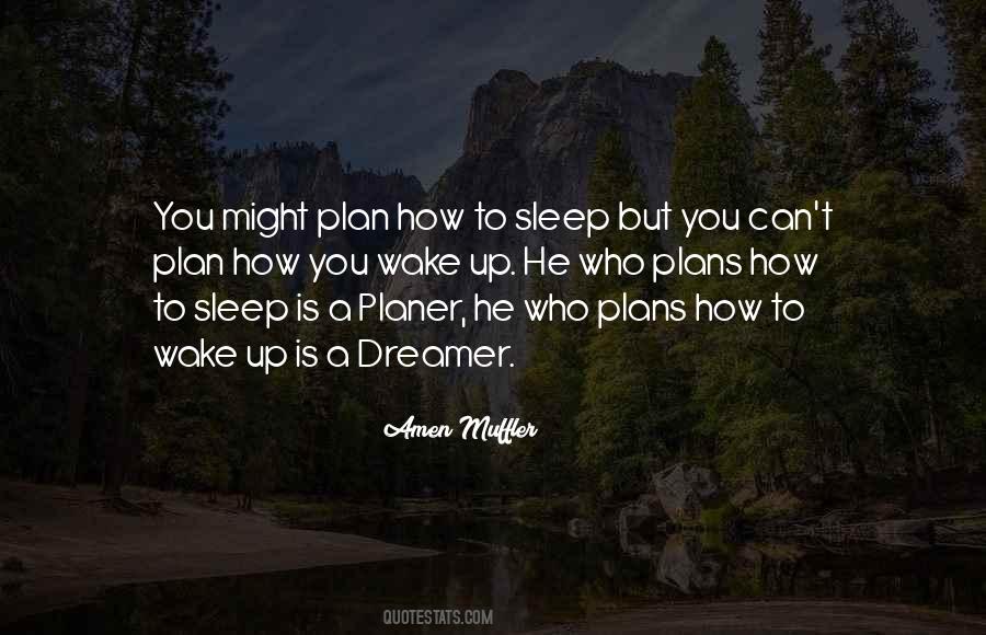 You Might Wake Up Quotes #108384