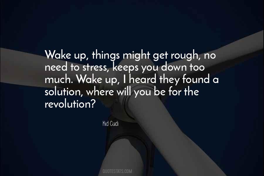 You Might Wake Up Quotes #1549490