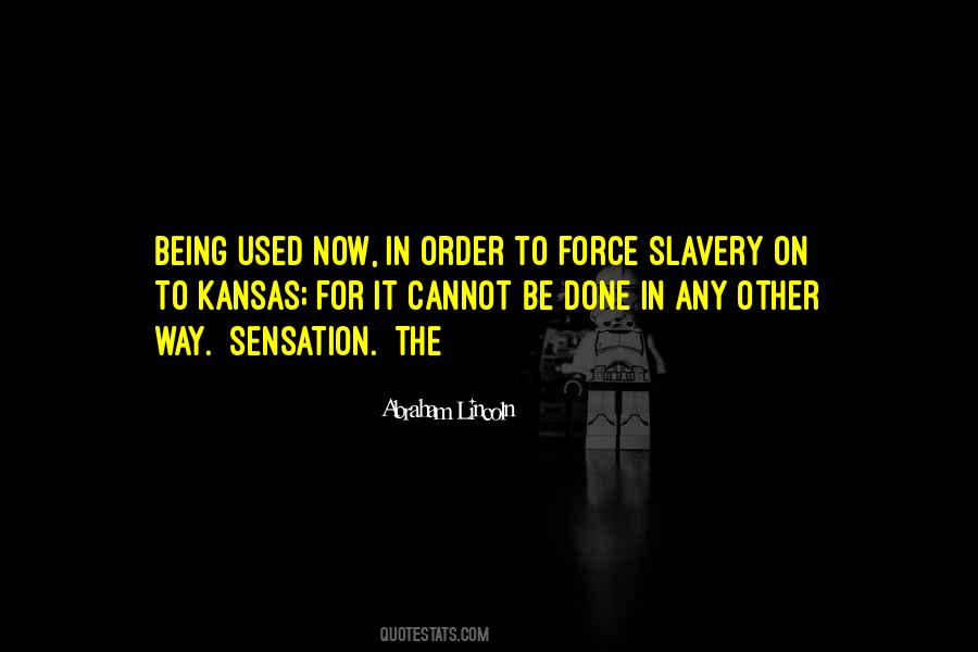 Do Not Force Yourself Quotes #3915