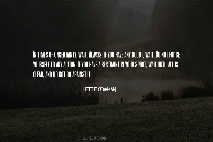 Do Not Force Yourself Quotes #769538