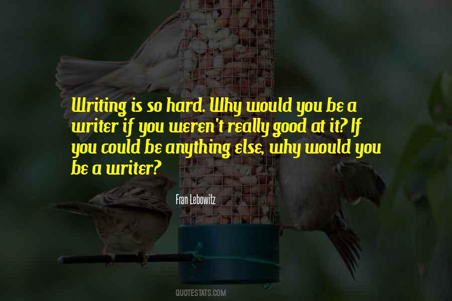 Why Is It So Hard Quotes #1417575