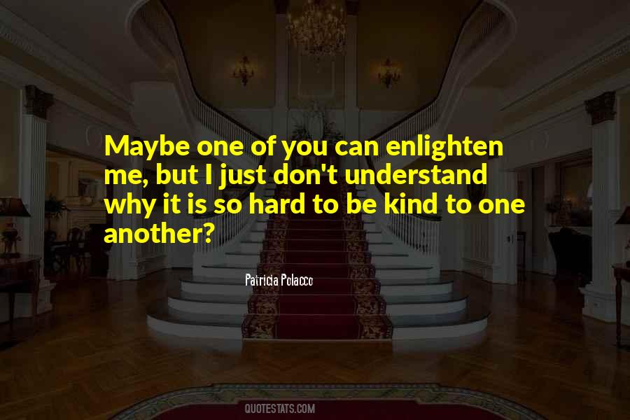 Why Is It So Hard Quotes #265189