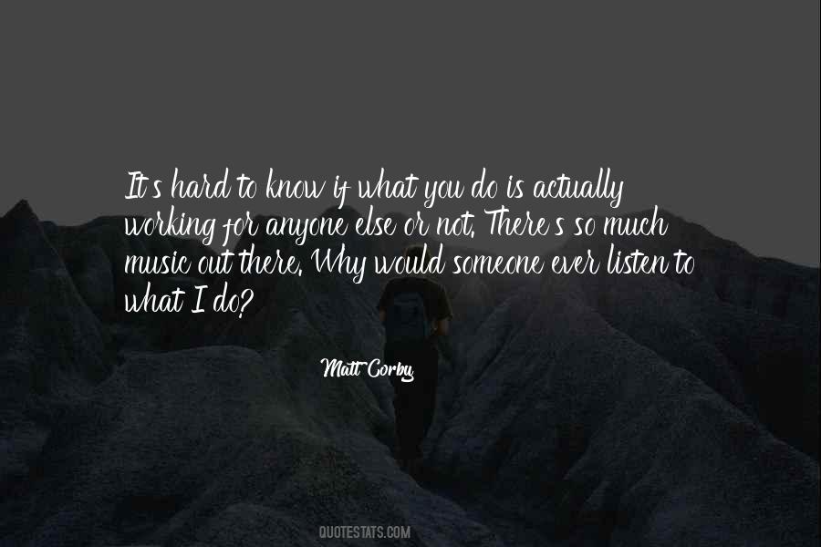 Why Is It So Hard Quotes #478040