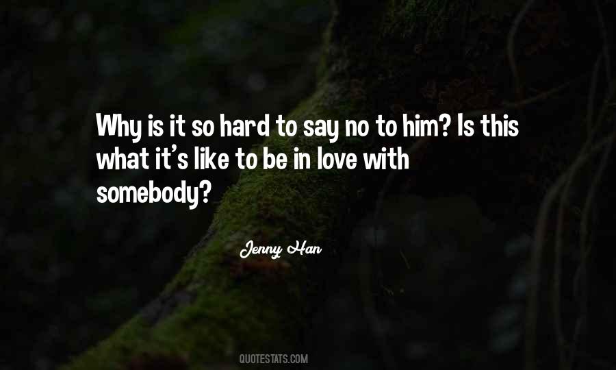 Why Is It So Hard Quotes #501952