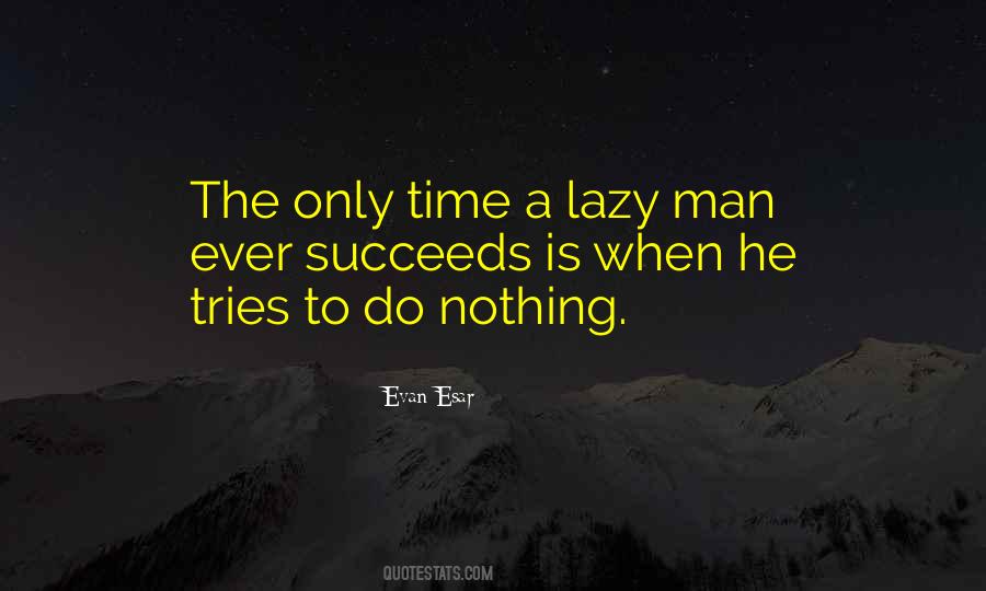 Lazy Time Quotes #485943
