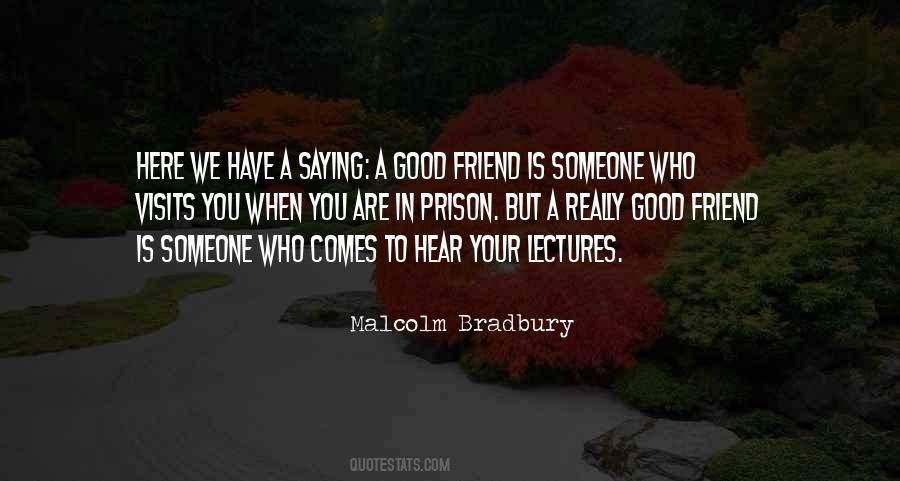 Who Is A Good Friend Quotes #1641166