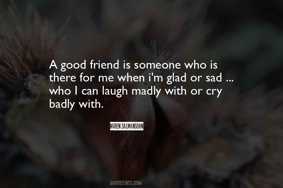 Who Is A Good Friend Quotes #1745838