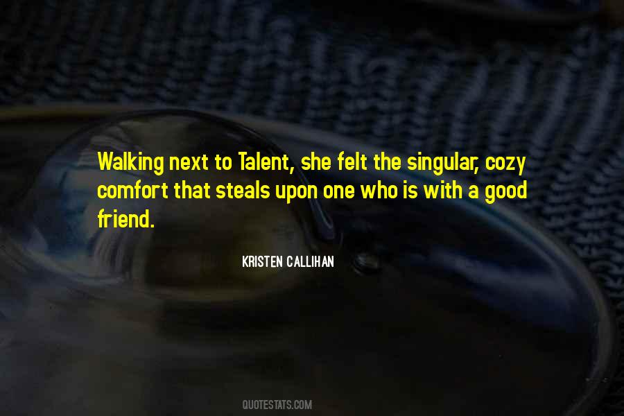 Who Is A Good Friend Quotes #1817071