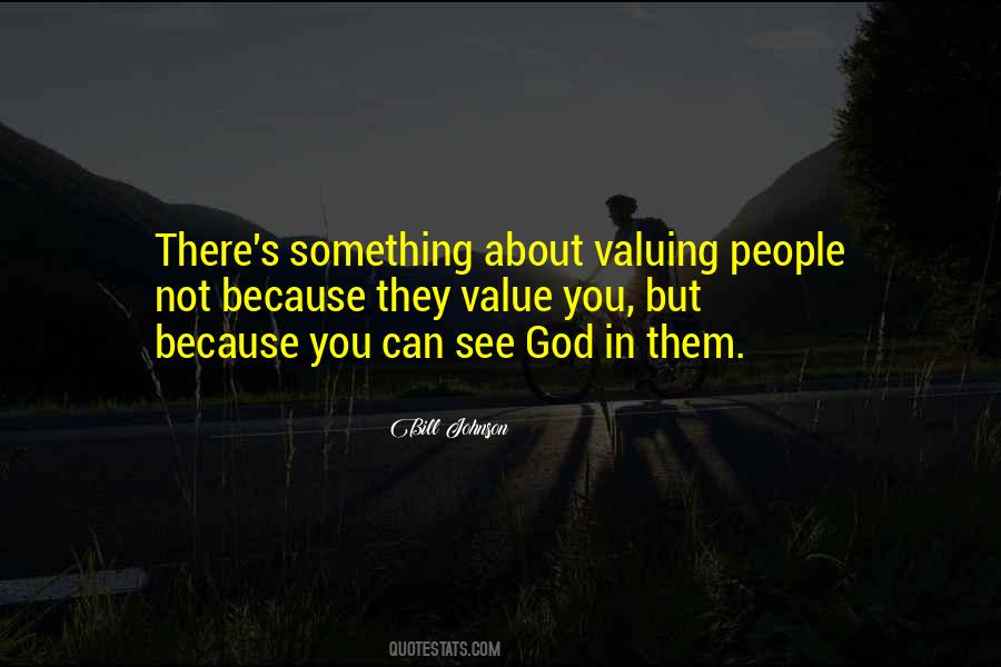 God Values You Quotes #729523