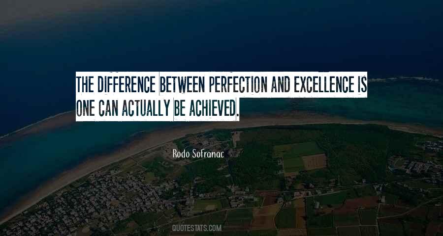 Excellence Is Achieved Quotes #1057410