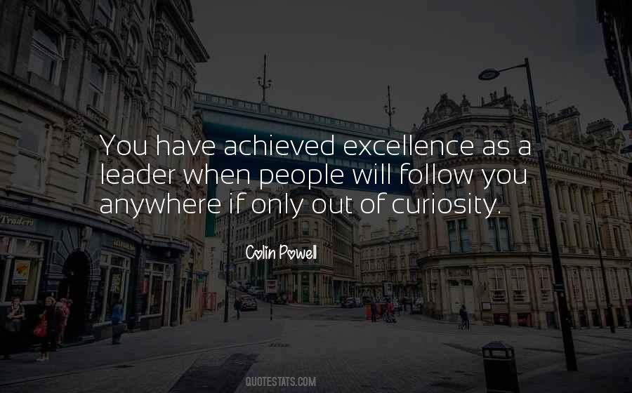 Excellence Is Achieved Quotes #1091514