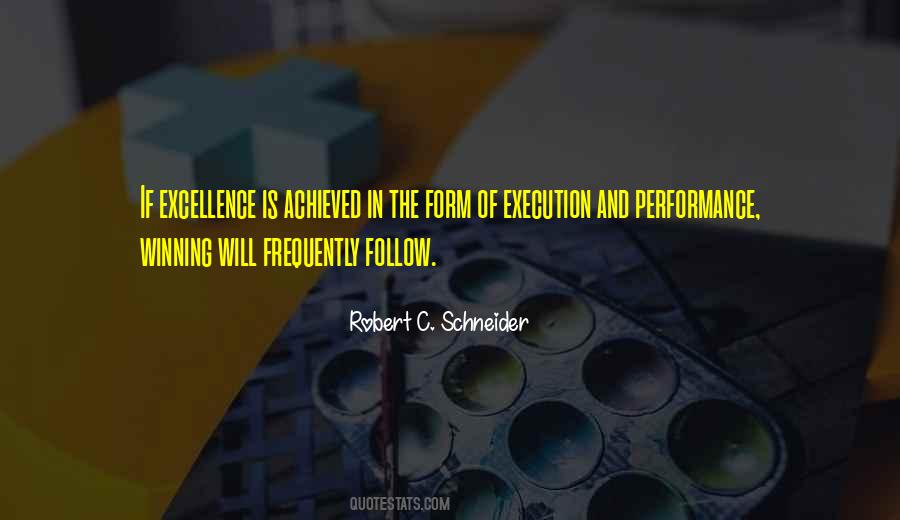 Excellence Is Achieved Quotes #1136839