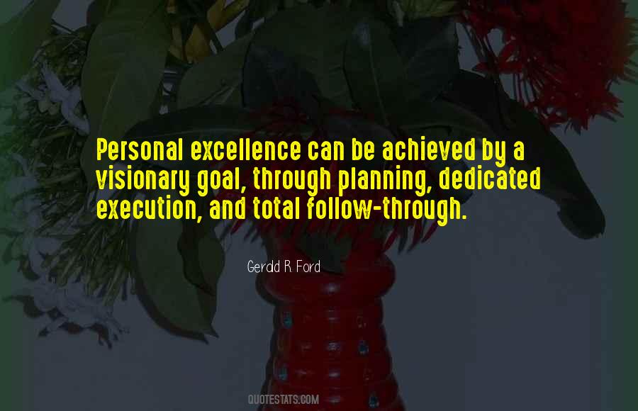 Excellence Is Achieved Quotes #1511125